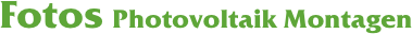 Fotos Photovoltaik Montagen